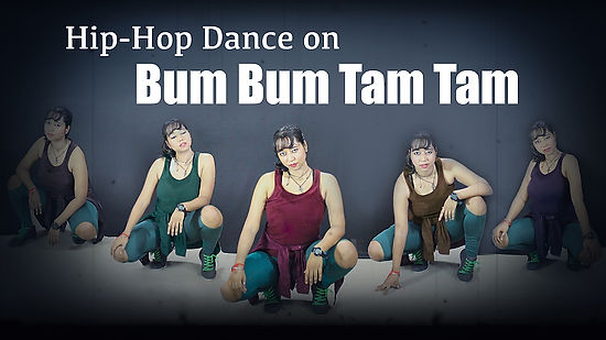 Bum Bum Tam Tam Hip Hop Dance video